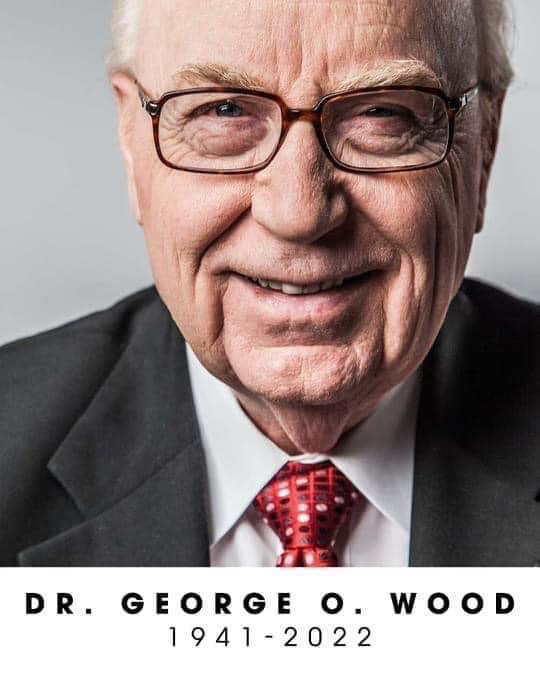 Dr. George O. Wood 1941-2022